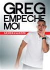 Greg empêche moi - 