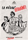 La Rédac' Déchainée : spectacle d'improvisation - 