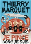 Thierry Marquet dans Carrément méchant, jamais content - 