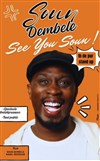 Soun Dembele dans See you Soun ! - 