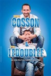 Arnaud Cosson et Cyril Ledoublée dans Un con peut en cacher un autre - 