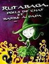 Rutabaga, poils de chats et barbe à papa... - 