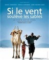 Si le vent soulève les sables - 