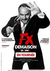 FX Demaison dans Di(x)vin(s) - 