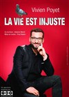 Vivien Poyet dans La vie est injuste - 