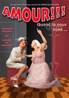 Amour !!! Quand tu nous tiens ... - 