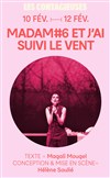 Les contagieuses : Madam#6 et j'ai suivi le vent - 