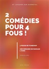 2 comédies pour 4 fous - 