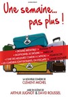 Une semaine... pas plus ! - 