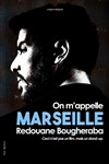 Redouane Bougheraba dans On m'appelle Marseille - 