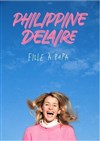 Philippine Delaire dans Fille à papa - 