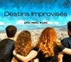 Destins improvisés - 