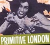 Primitive London 4tet | Création Fr/UK - 