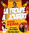 La troupe à Joubert - Spécial féria - 