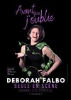 Deborah Falbo dans Avant que j'oublie - 