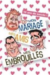 Mon mariage, mes amis, mes embrouilles ! - 