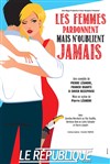 Les femmes pardonnent mais n'oublient jamais - 