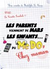 Les parents viennent de Mars, les enfants du MacDo ! Chez Maman - 