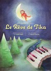 Le rêve de Tika - 