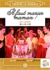 Il faut marier maman - 