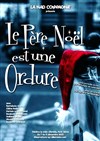 Le père Noël est une ordure - 