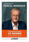 Pascal Boniface : Comprendre le monde - 