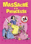 Massacre à la princesse - 