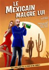 Le mexicain malgré lui - 