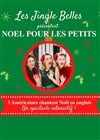 Les Jingle Belles : Noël pour les petits - 