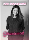 Lisa Raduszynski dans Sérieusement - 