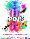 Pop ! La comédie musicale improvisée - 