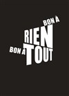 Bon à rien, bon à tout - 