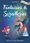 Fantaisies et sorcelleries - 