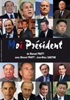 Manuel Pratt dans Moi président - 