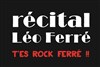 T'es rock Ferré ! - 