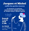 Jacques et Michel enfile les perles (rares) - 