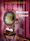 Monsieur chasse ! - 