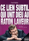 Fred Waller dans Ce lien subtil qui unit Dieu au raton laveur - 