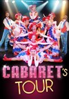 Cabaret's Tour - 