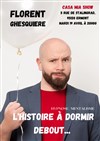 Florent Ghesquiere dans L'histoire à dormir debout - 