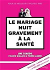 Le mariage nuit gravement à la sante - 