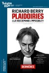 Plaidoiries | avec Richard Berry - 