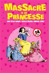 Massacre à la princesse - 