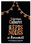 L'éclectique Cabaret des Epis Noirs - 