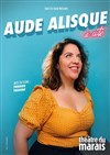 Aude Alisque dans A côté - 