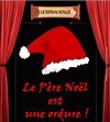 Le Père Noël est une ordure - 