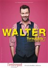 Walter dans Formidable ! - 