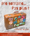 Une semaine... pas plus ! - 