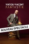 Viktor Vincent dans Fantastik - 