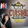 Ma mère cuisine mieux que la tienne - 